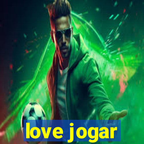 love jogar